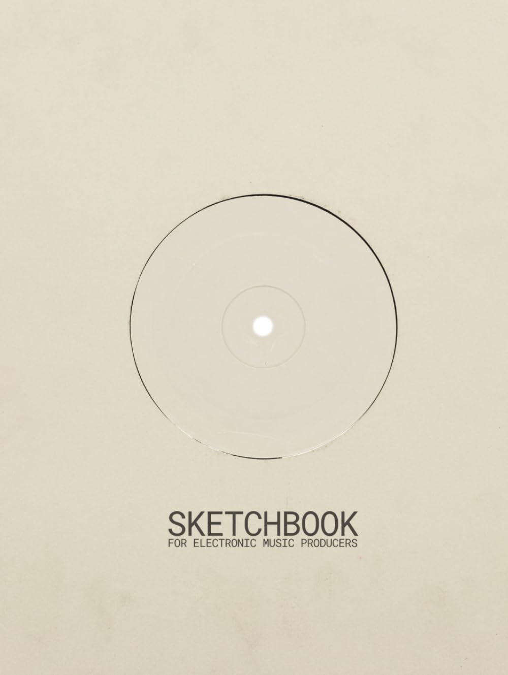 Sketchbook for Electronic Music Producers : ne perdez plus jamais vos idées de beats
