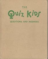 The Quiz Kids: Questions and Answers B000FTL8K2 Book Cover