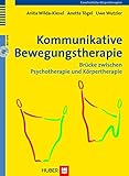 Kommunikative Bewegungstherapie: Brücke zwischen Psychotherapie und Körpertherapie