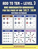 Best Books for Toddlers (Add to Ten - Level 3): 30 full color preschool/kindergarten addition worksheets that can assist with understanding of math