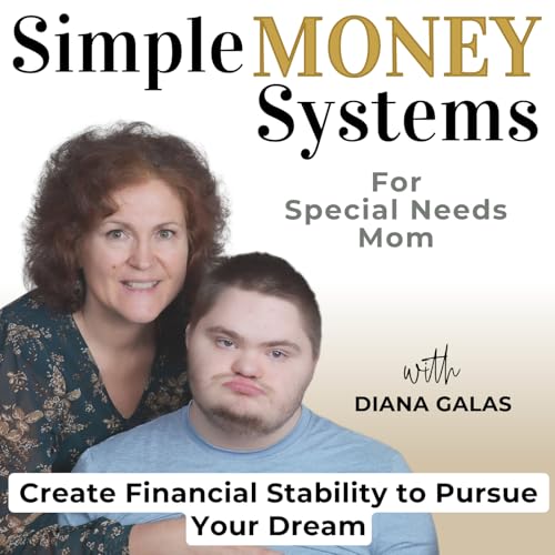 SIMPLE MONEY SYSTEMS for Special Needs Mom II Save Money, Budgeting, Debt, Financial Plan, Wealth, Down&rsquo;s Syndrome cove
