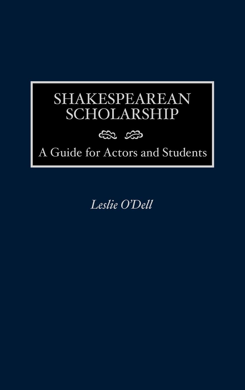 Buy Shakespearean Scholarship: A Guide for Actors and Students โ BookShops.in