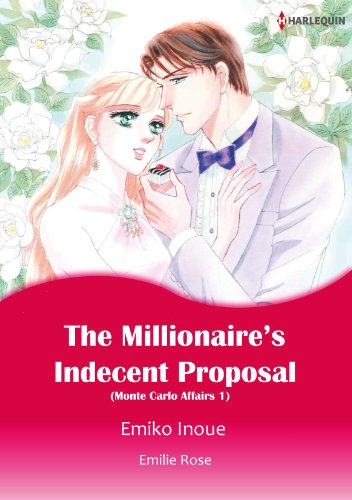 The Millionaire's Indecent Proposal: Harlequin comics (Monte Carlo Affairs Book 1)