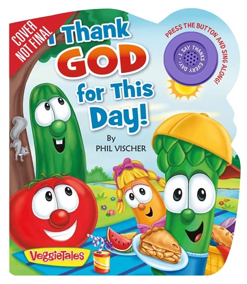 I THANK GOD FOR THIS DAY! (VeggieTales)