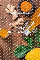 Dieta Antiinflamatoria B0CPPSJD9S Book Cover