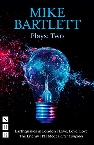 Mike Bartlett Plays: Two view 2