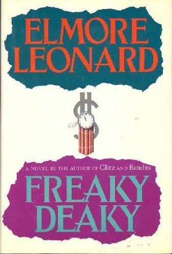 Freaky Deaky by Elmore Leonard (1988-05-06) B01N03HECG Book Cover