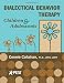Dialectical Behavior Therapy: Children & Adolescents