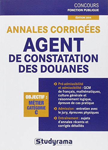 Télécharger Annales corrigées agent de constatation des douanes livre En ligne