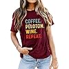 Coffee-Wine-Repeat-T-Shirt-Women-Letter-Print-Tee-Shirt-Drinking-Alcohol-Shirt-Wine-Lovers-Shirt-Tops Coffee Shirts for Women Graphic Tees Shirt Coffee Letter Print Shirt Tops Funny Saying (Wine Red, Medium)