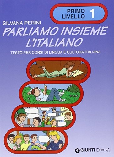 Parliamo insieme l'italiano: Volume 1