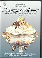Meissener Manier. - Stuttgart-Weilimdorf Bd. 1., Schritt-fuer-Schritt-Anleitungen mit Vorlagen fuer Blumen, Voegel und Insekten in Meissener Manier Frec 3772412955 Book Cover