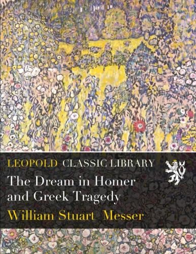 The Dream in Homer and Greek Tragedy