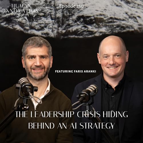 EP250 - The Leadership Crisis Hiding Behind an AI Strategy