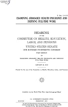 Examining job-based health insurance and defining full-time work : hearing of the Committee on Health