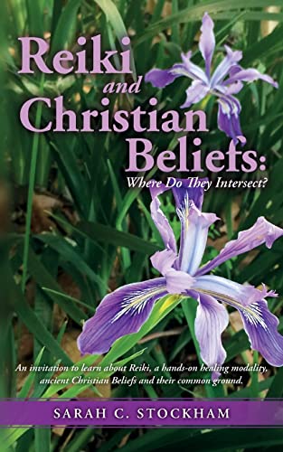 Reiki and Christian Beliefs: Where Do They Intersect?: An invitation