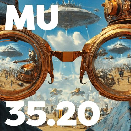 35.20 - MU Podcast - Many Mini Mysteries - Making a big deal of the small stuff