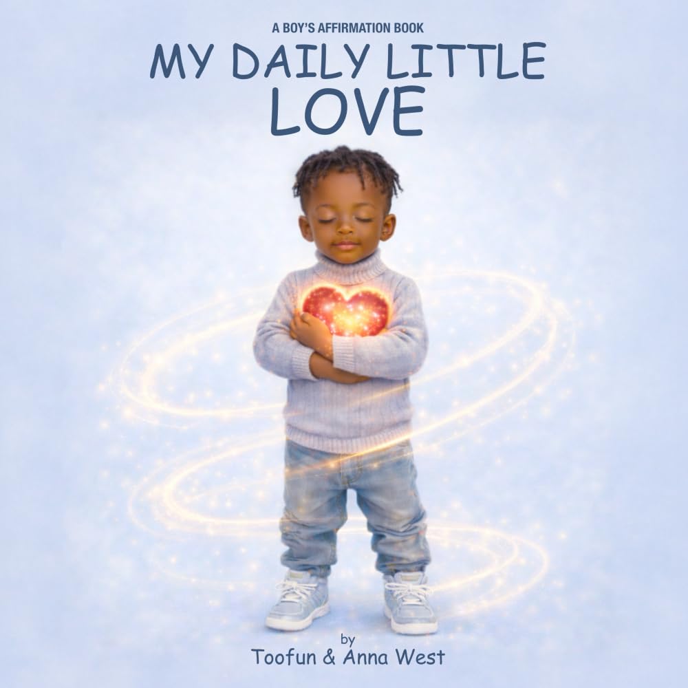 My Daily Little Love: A Boy’s Affirmation Book