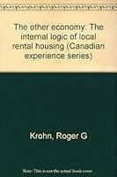 The other economy: The internal logic of local rental housing (Canadian experience series) 0887781381 Book Cover