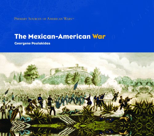 The Mexican-American War (Primary Sources of American Wars)      Library Binding – December 30, 2005