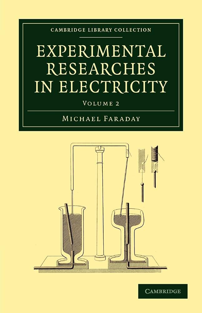 Experimental Researches in Electricity: Volume 2 (Cambridge Library Collection - Physical Sciences)