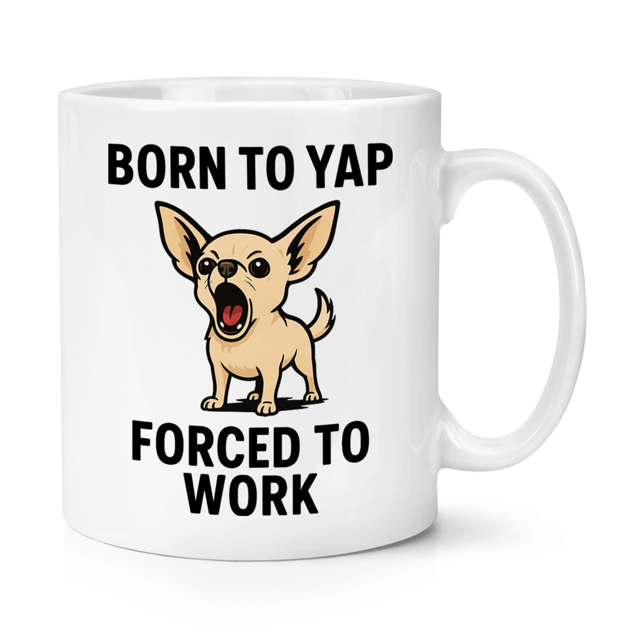 Gift Base Born to Yap Forced to Work Dog 10oz Mug Cup