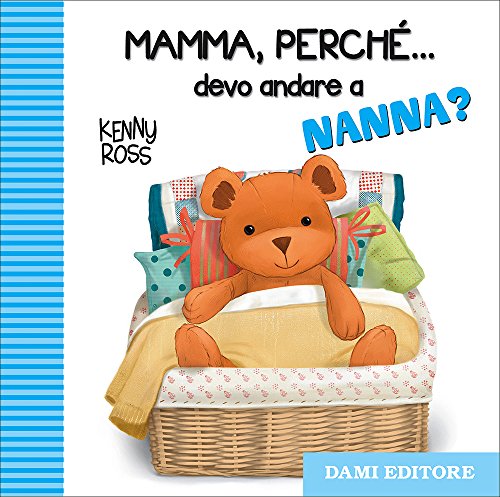Mamma, perché... devo andare a nanna