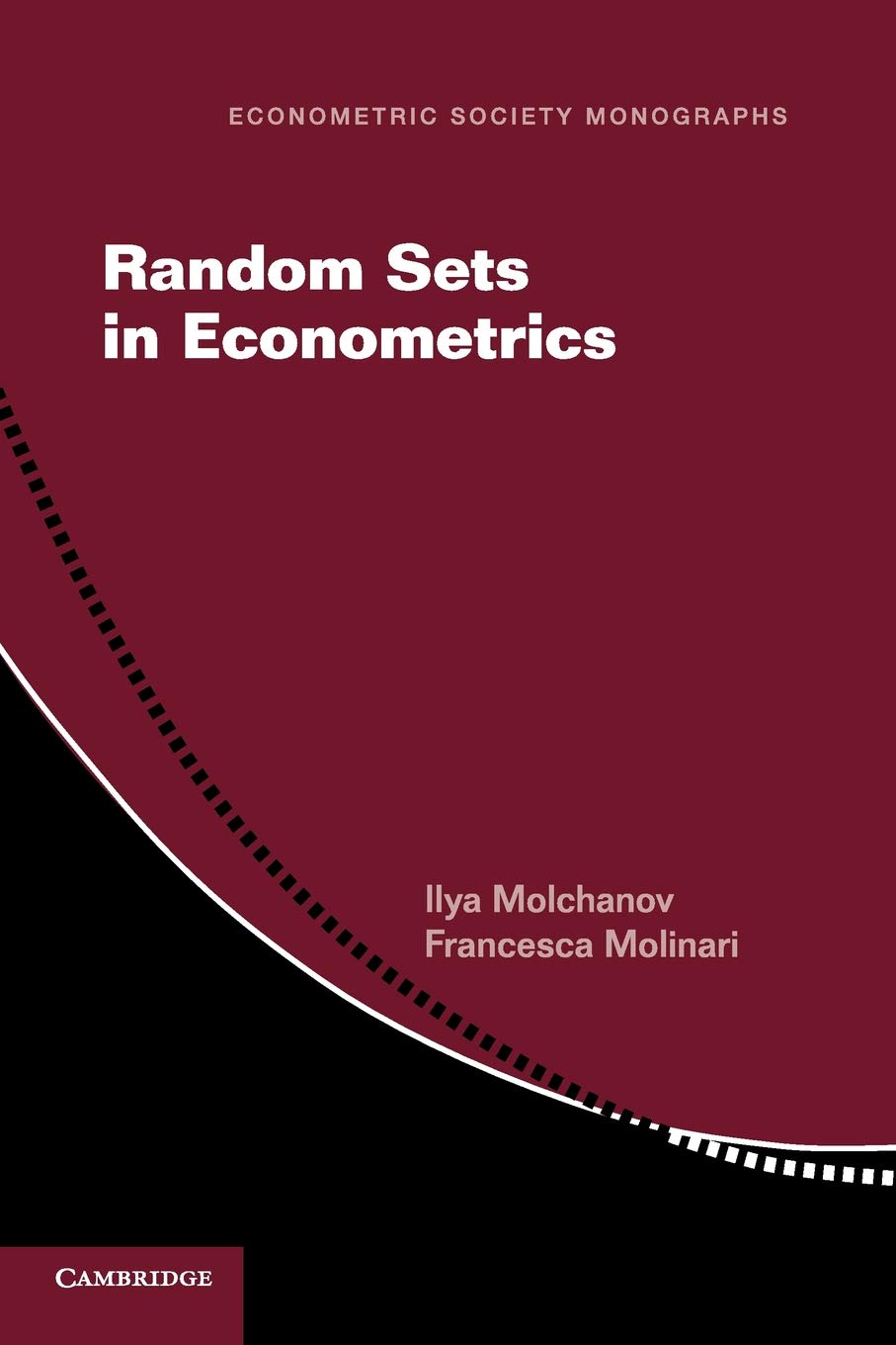 Random Sets in Econometrics: 60 (Econometric Society Monographs, Series Number 60)