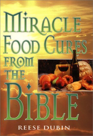 Miracle Food Cures from the Bible