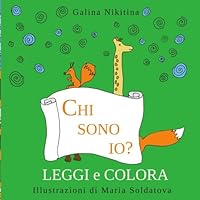 Chi sono io?: da leggere e colorare - Prime letture - Edizione Italiana - Italian edition 1973740494 Book Cover