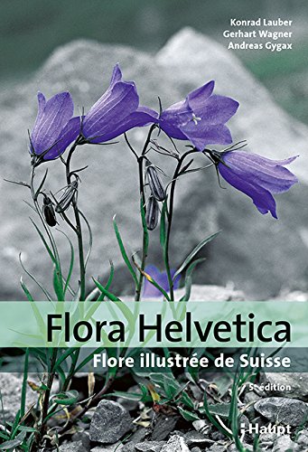 Télécharger Flora Helvetica - Flore illustrée de Suisse: avec 3200 descriptions de plantes à fleurs, de fougè Gratuit
