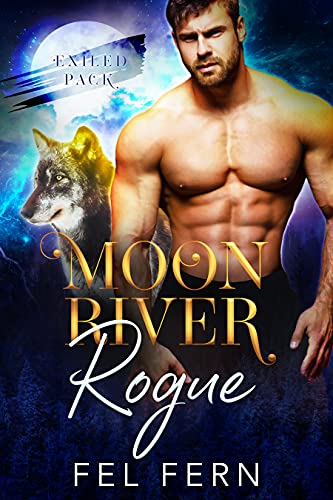 Moon River Rogue (Exiled Pack Book 1) (English Edition)