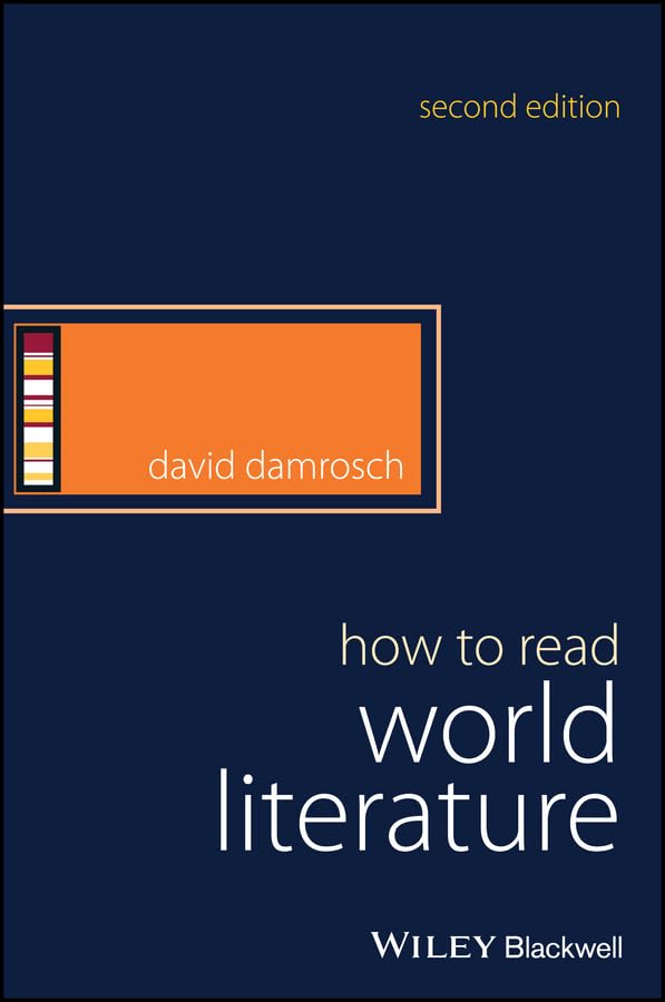 How to Read World Literature (How to Study Literature)      2nd Edition, Kindle Edition