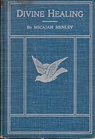 Divine Healing: A Biblical Exegesis of the Subject ... B000KVQ1JI Book Cover