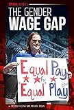 The Gender Wage Gap (Special Reports)