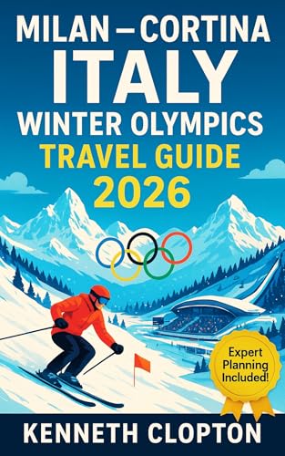 Milan - Cortina Italy Winter Olympics Travel Guide 2026: Discover Venues, Events, Transport Hacks, Ticket Tips & Must-See Italian Winter Attractions for the Biggest Sporting Festival