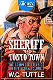 The Sheriff of Tonto Town: The Complete Tales of Sheriff Henry, Volume 2 (The Argosy Library)