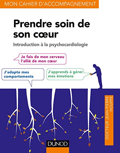 Télécharger Prendre soin de son coeur - Introduction à la psychocardiologie: Introduction à la psychocardiolog Francais PDF