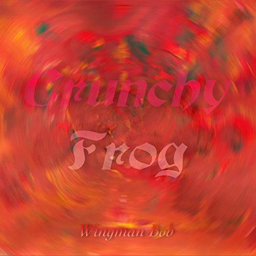 Crunchy Frog by Wingman Bob on Amazon Music - Amazon.co.uk