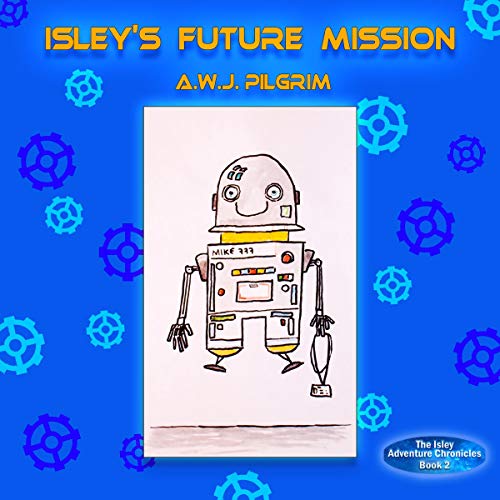 Isley's Future Mission by A.W.J. Pilgrim episode artwork