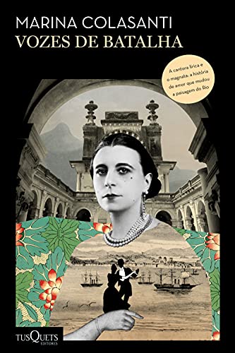 Vozes de batalha: A história de uma mulher extraordinária e de uma família que se tornaram símbolos do Rio de Janeiro