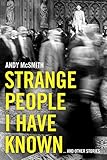 Strange People I Have Known