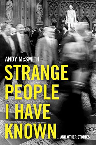 Strange People I Have Known