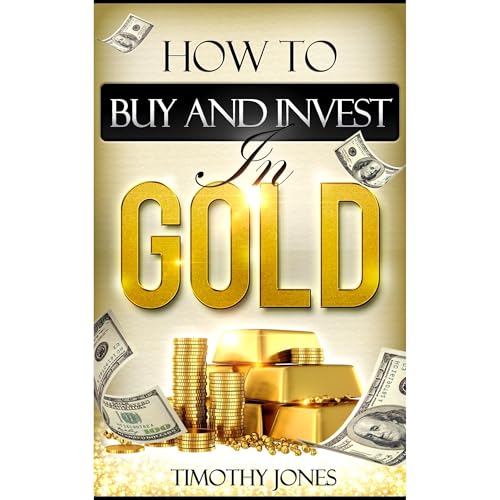How to Buy and Invest in Gold by Timothy Jones episode artwork
