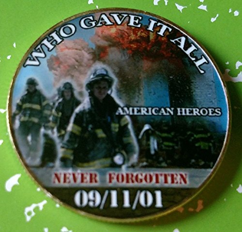 9/11 American Heroes Who Gave It All Never Forgotten Colorized Challenge Art Coin