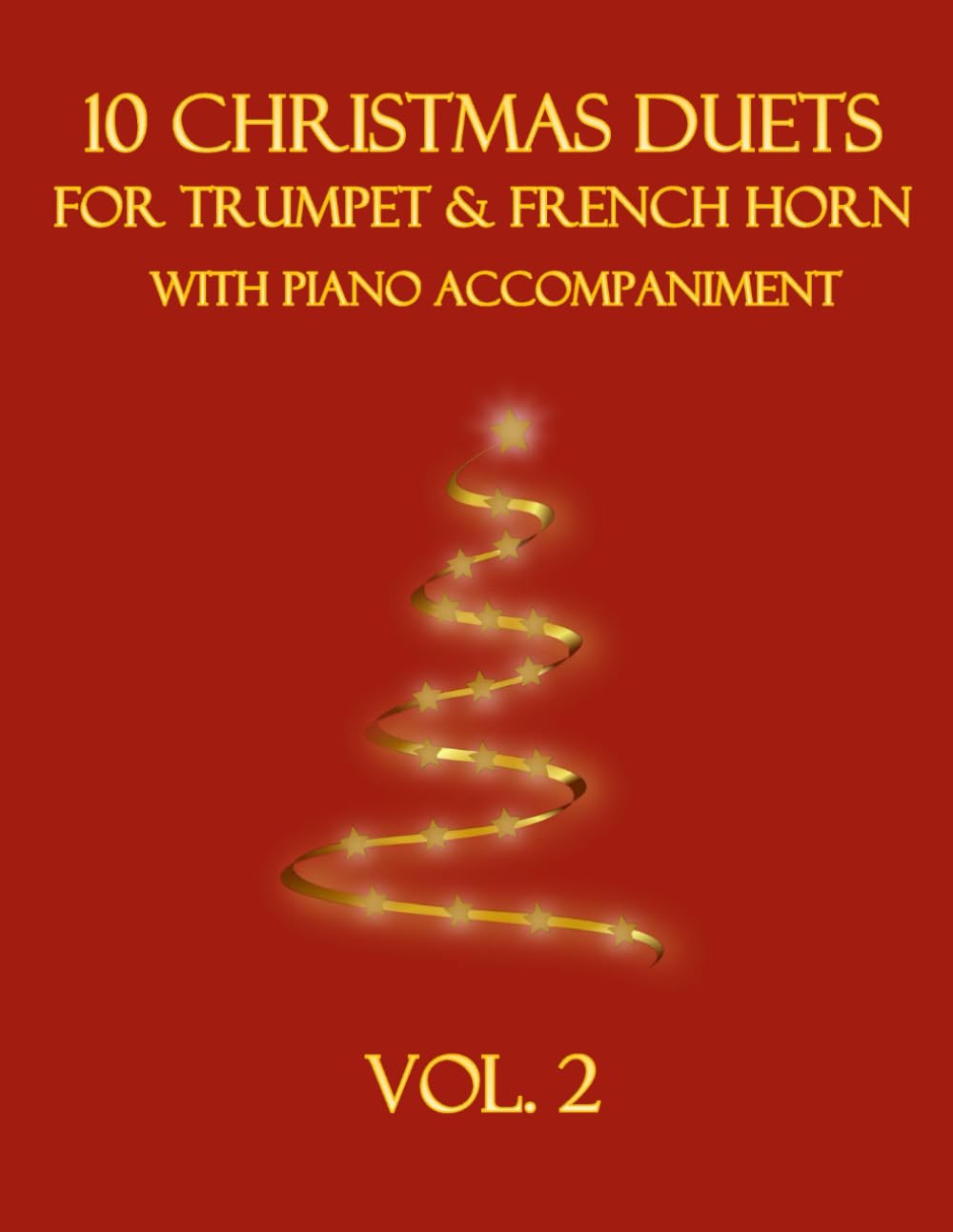 10 Christmas Duets for Trumpet and French Horn with Piano Accompaniment: Vol. 2