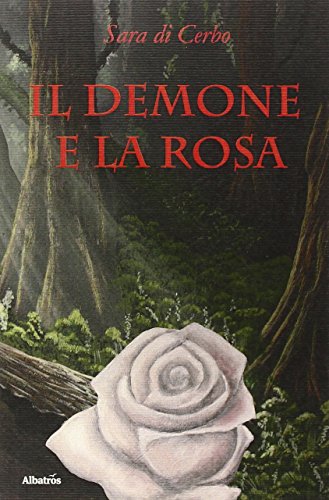 Il demone e la rosa Il demone e la rosa