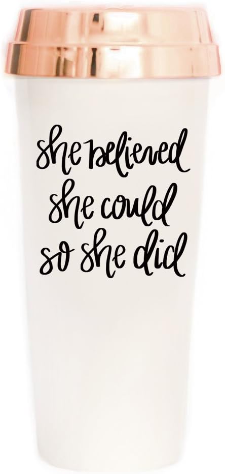 Sweet Water Decor Plastic Travel Mug with Lid, Motivational Commuter Coffee Tumbler, 16oz Double-Walled Insulated Cup, Cute Travel Accessories for Women (She Believed She Could - Rose Gold Lid)