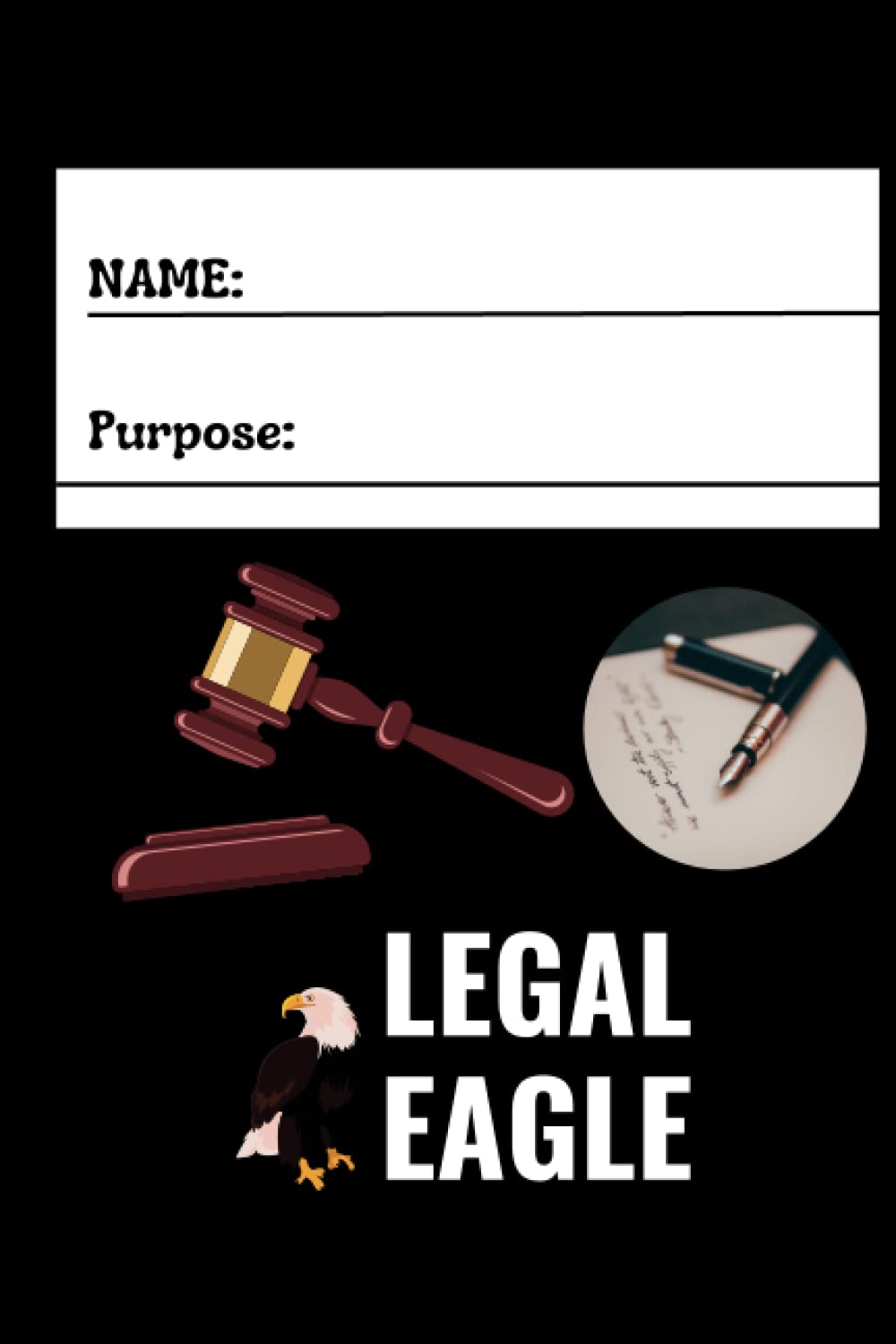 Legal eagle: Notebook for Law Students and Future Attorneys, as well as a Thank You Gift for Men and Women who Support the Global Justice System