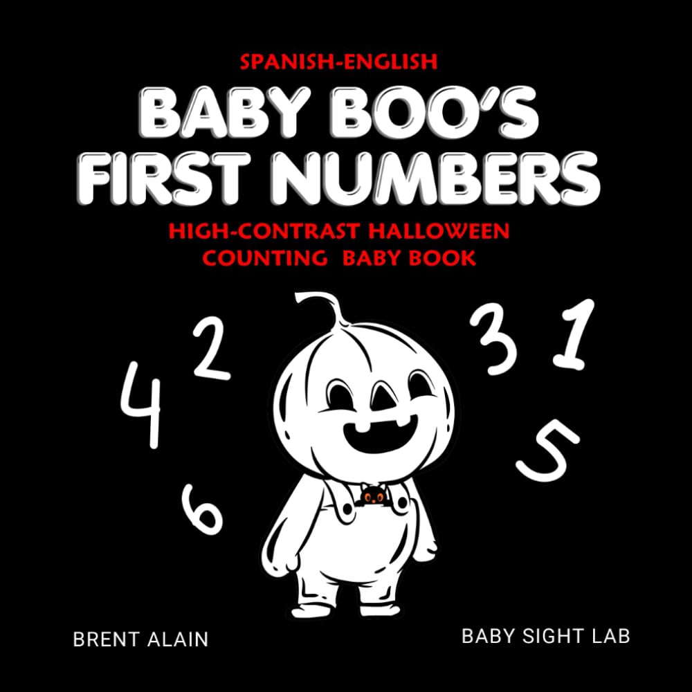 Baby Boo's First Numbers Spanish-English: High-Contrast Halloween Counting Book for Newborns and Babies: 22 (High-Contrast Baby Books)